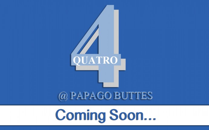 Quatro @ Papago Buttes - Coming Soon